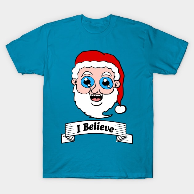 I Believe Santa T-Shirt by Rajee